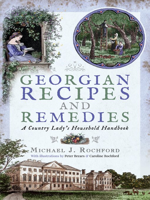 Title details for Georgian Recipes and Remedies by Michael J. Rochford - Available
